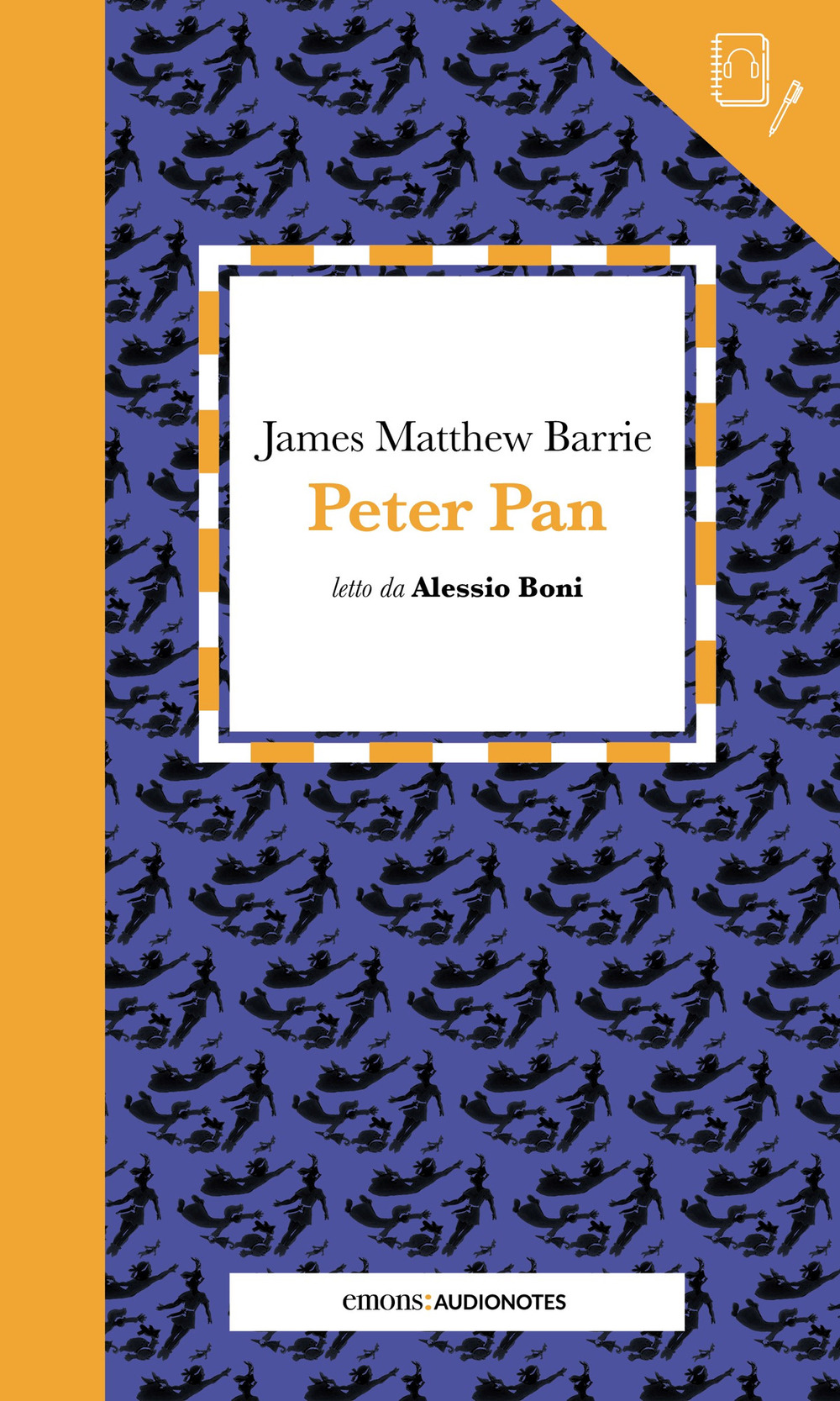 Audiolibro James Matthew Barrie - Peter Pan Letto Da Alessio Boni. Con Audiolibro NUOVO SIGILLATO, EDIZIONE DEL 14/10/2021 SUBITO DISPONIBILE