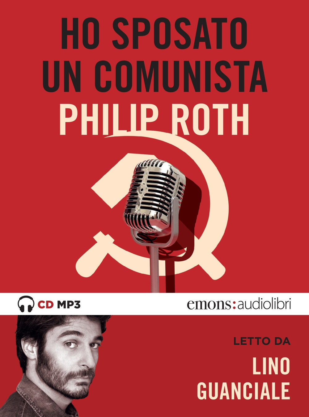 Audiolibro Philip Roth - Ho Sposato Un Comunista Letto Da Lino Guanciale. Audiolibro. CD Audio Formato MP3 NUOVO SIGILLATO, EDIZIONE DEL 06/08/2020 SUBITO DISPONIBILE
