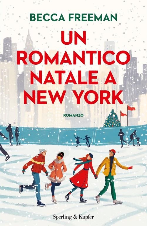 Libri Freeman Becca - Un Romantico Natale A New York NUOVO SIGILLATO, EDIZIONE DEL 14/11/2023 SUBITO DISPONIBILE