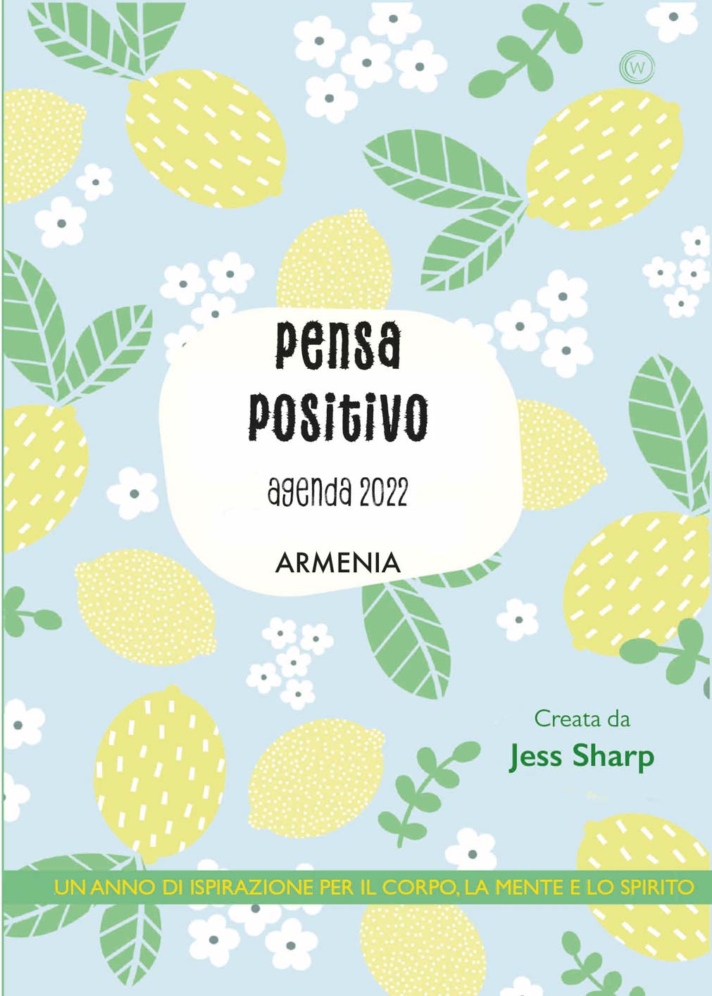 Libri Jess Sharp - Pensa Positivo - Agenda 2022 NUOVO SIGILLATO, EDIZIONE DEL 01/12/2021 SUBITO DISPONIBILE