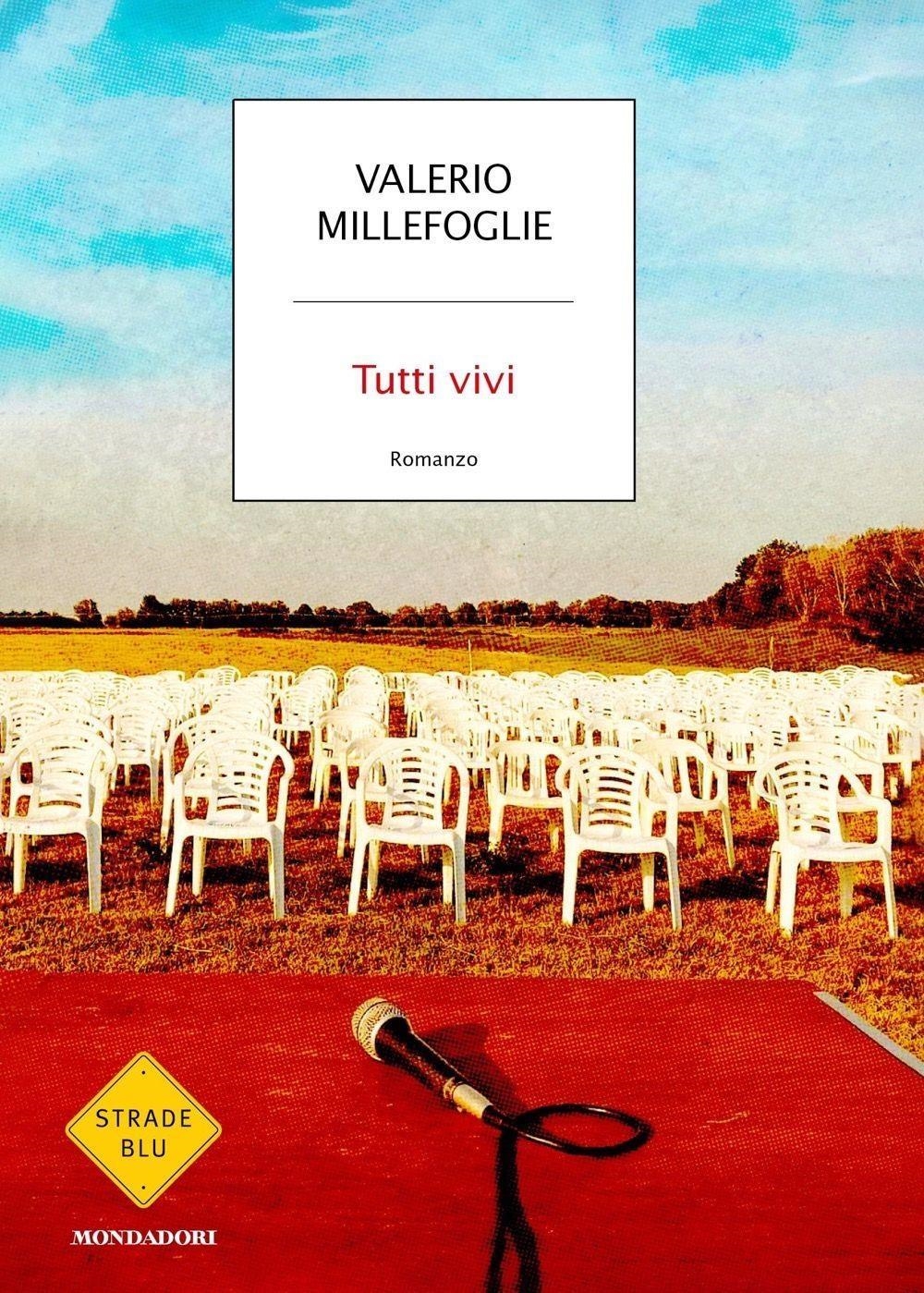 Libri Valerio Millefoglie - Tutti Vivi NUOVO SIGILLATO, EDIZIONE DEL 09/01/2024 SUBITO DISPONIBILE