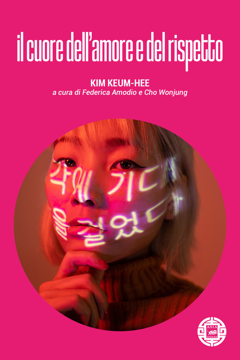 Libri Kim Keum-Hee - Il Cuore Dell'amore E Del Rispetto NUOVO SIGILLATO, EDIZIONE DEL 22/07/2022 SUBITO DISPONIBILE