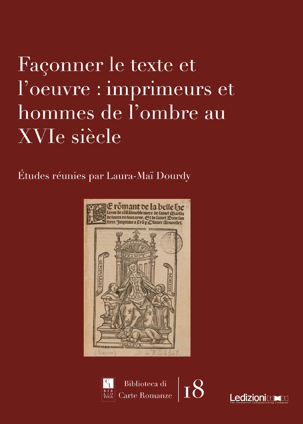 Libri Dourdy Laura-MaÃ¯ - Faconner Le Texte Et L'oeuvre: Imprimeurs Et Hommes De L'ombre Au Xvie Siecle NUOVO SIGILLATO, EDIZIONE DEL 05/09/2024 PROSSIMA USCITA DISPO ALLA DATA DI USCITA, SU PRENOTAZIONE