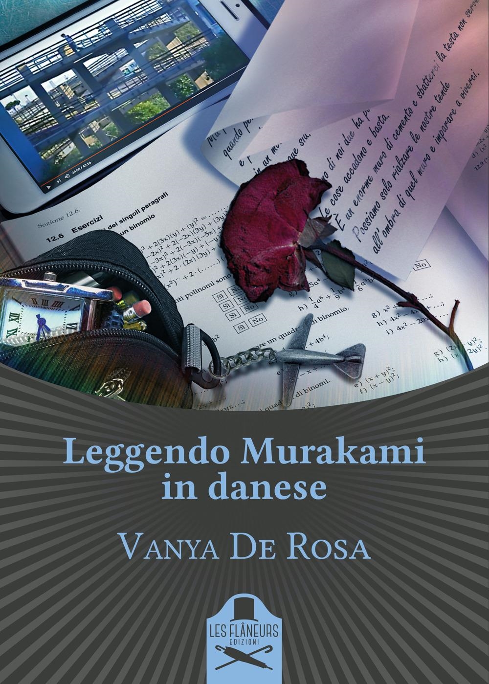 Libri De Rosa Vanya - Leggendo Murakami In Danese NUOVO SIGILLATO, EDIZIONE DEL 01/01/2020 SUBITO DISPONIBILE