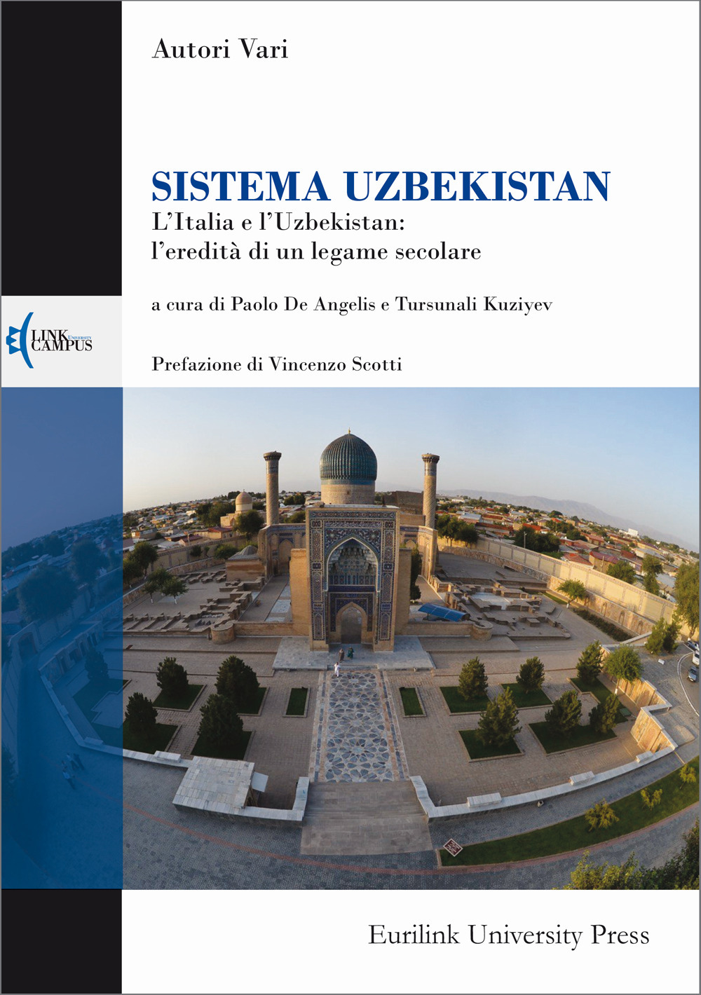 Libri Sistema Uzbekistan. L'italia E L'uzbekistan: L'eredita Di Un Legame Secolare NUOVO SIGILLATO, EDIZIONE DEL 13/01/2022 SUBITO DISPONIBILE