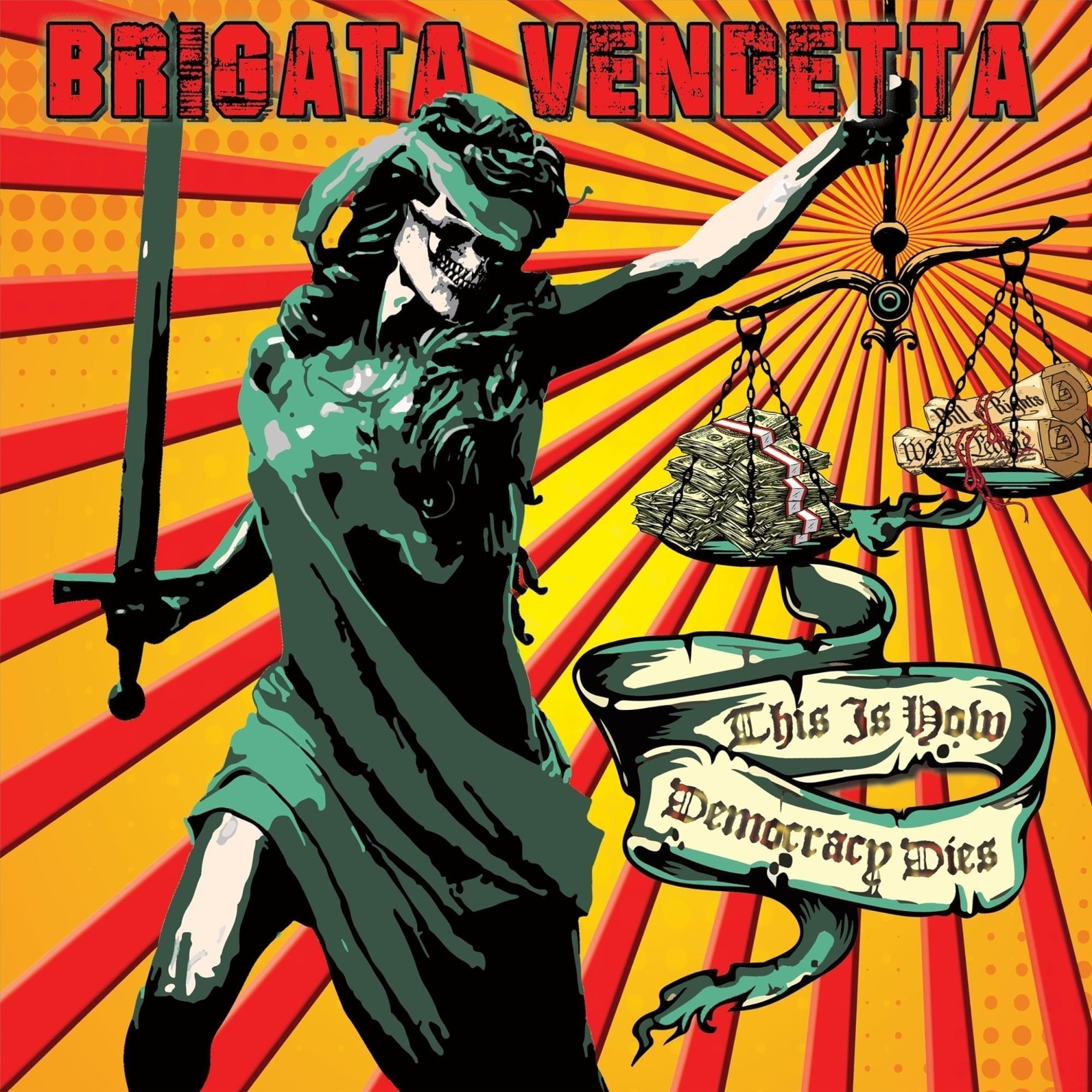 Vinile Brigata Vendetta - This Is How Democracy Dies NUOVO SIGILLATO, EDIZIONE DEL 12/01/2024 SUBITO DISPONIBILE