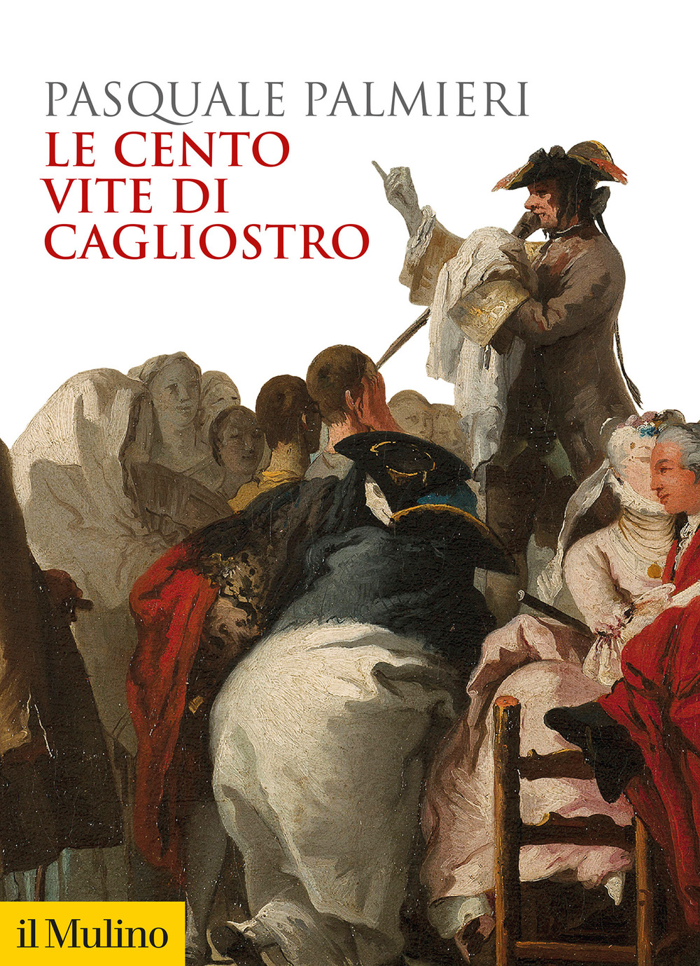 Libri Pasquale Palmieri - Le Cento Vite Di Cagliostro NUOVO SIGILLATO, EDIZIONE DEL 17/03/2023 SUBITO DISPONIBILE