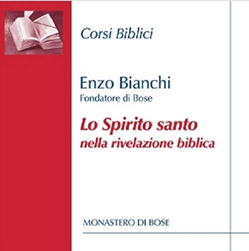 Audio Cd Bianchi Enzo - Lo Spirito Santo N/Rivelazione Biblica NUOVO SIGILLATO, EDIZIONE DEL 09/05/2019 DISPO ENTRO UN MESE, SU ORDINAZIONE