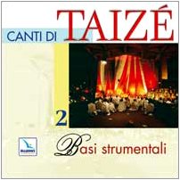 Audio Cd Comunita' Di Taize' (Cur.) - Canti Di Taize'. Cd 2 Delle Basi Strumen NUOVO SIGILLATO, EDIZIONE DEL 28/02/2007 DISPO ENTRO UN MESE, SU ORDINAZIONE