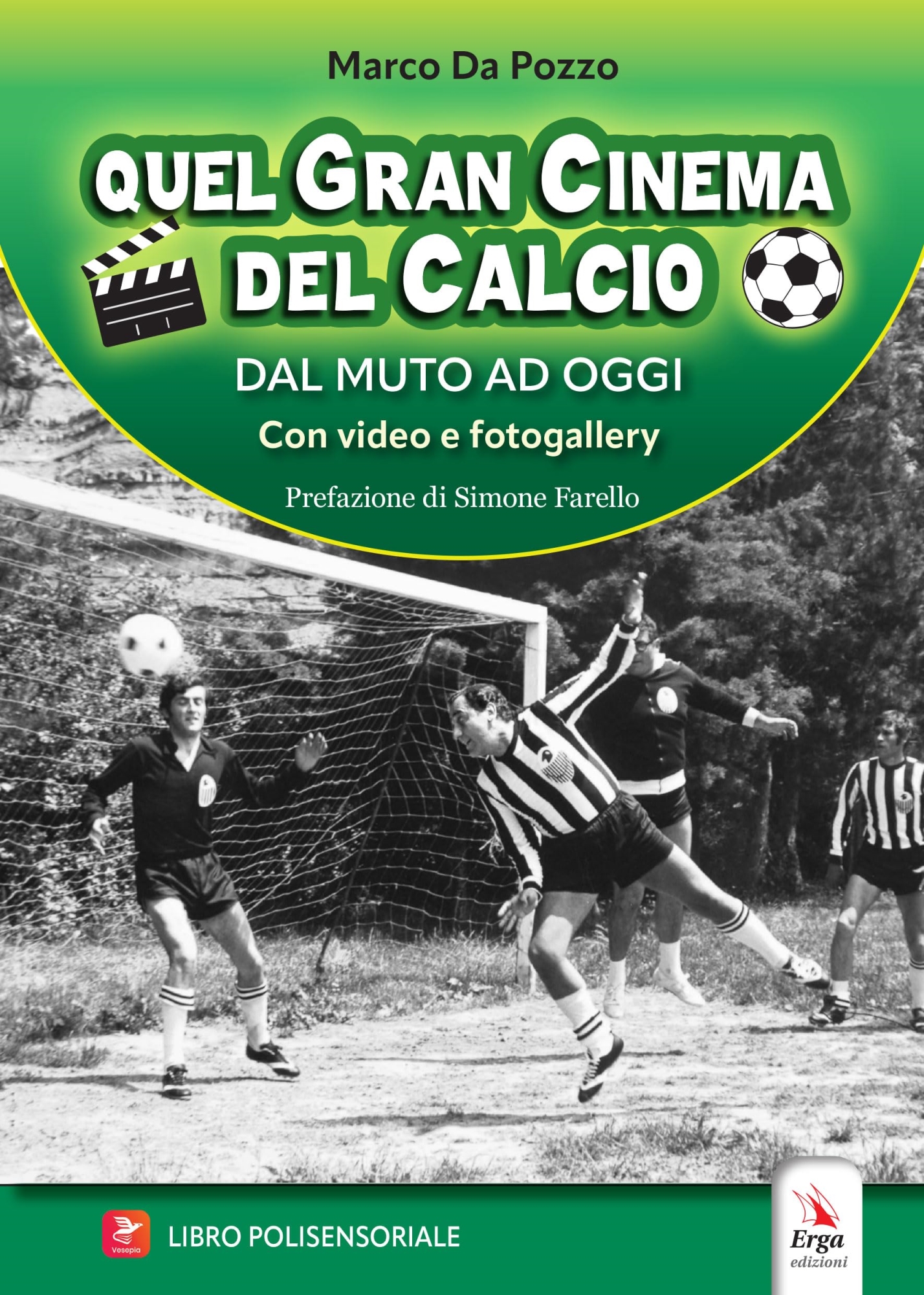Libri Da Pozzo Marco - Quel Gran Cinema Del Calcio. Dal Muto Ad Oggi. Con Video NUOVO SIGILLATO, EDIZIONE DEL 04/12/2023 SUBITO DISPONIBILE