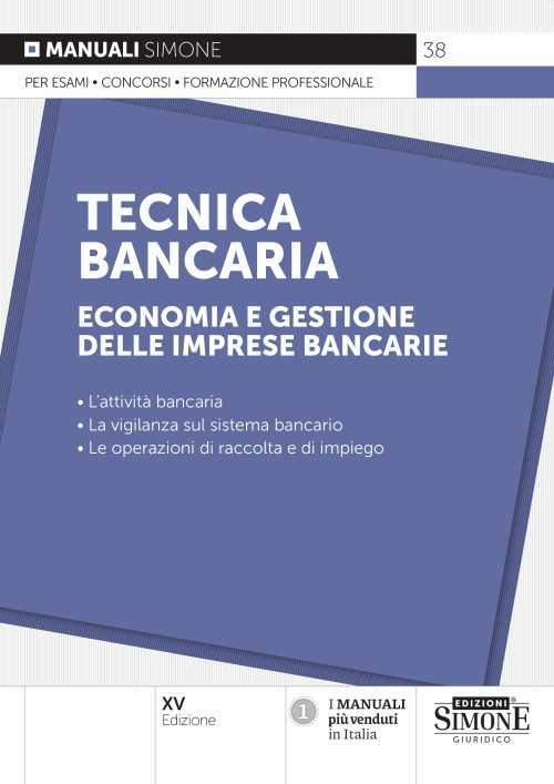 Libri Tecnica Bancaria. Economia E Gestione Delle Imprese Bancarie NUOVO SIGILLATO, EDIZIONE DEL 13/04/2023 SUBITO DISPONIBILE