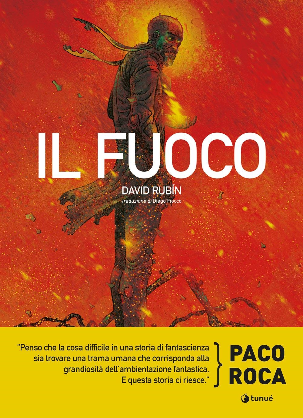 Libri RubÃ­n David - Il Fuoco NUOVO SIGILLATO, EDIZIONE DEL 27/10/2023 SUBITO DISPONIBILE