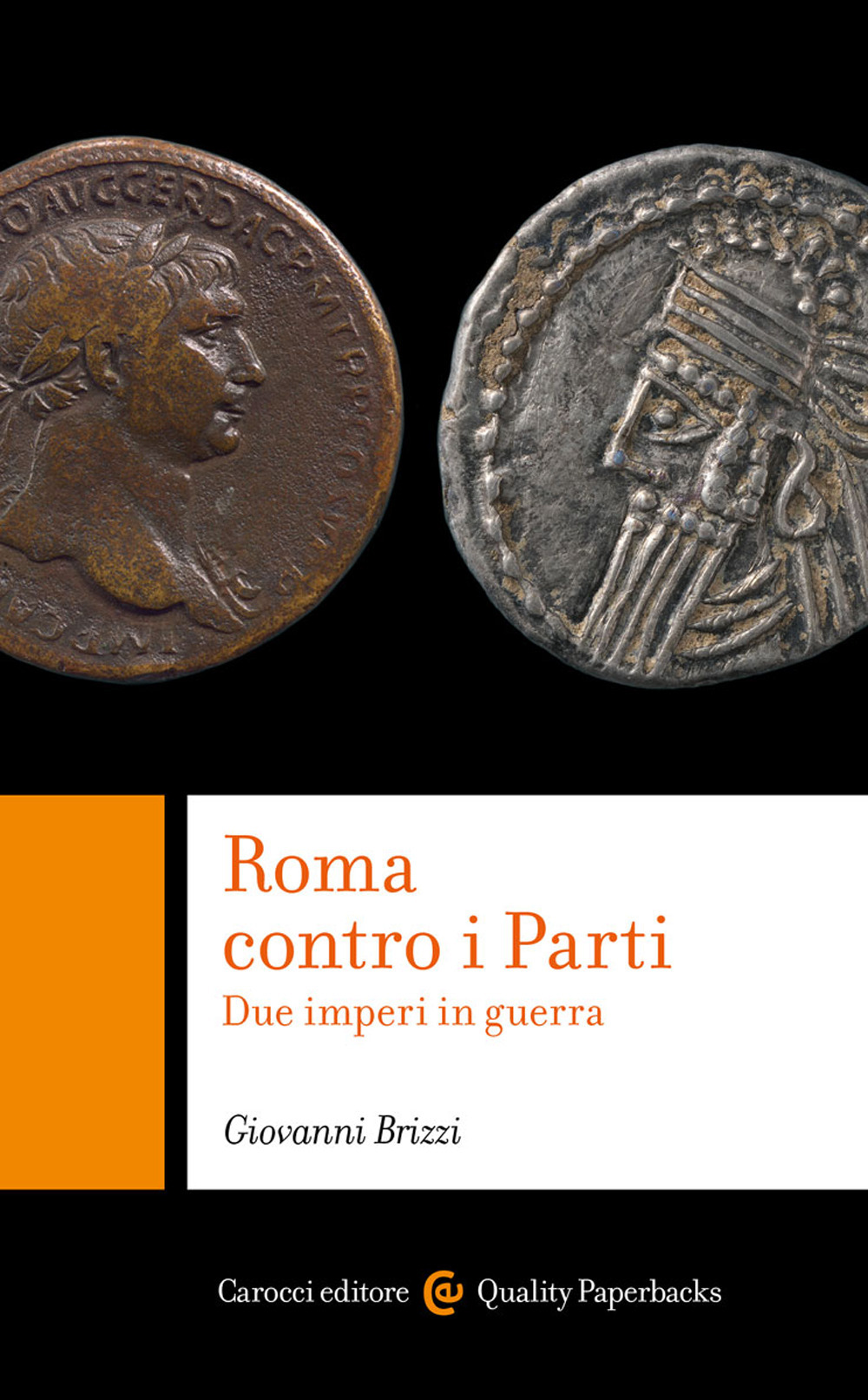 Libri Giovanni Brizzi - Roma Contro I Parti. Due Imperi In Guerra NUOVO SIGILLATO, EDIZIONE DEL 21/04/2022 PROSSIMA USCITA DISPO ALLA DATA DI USCITA, SU PRENOTAZIONE