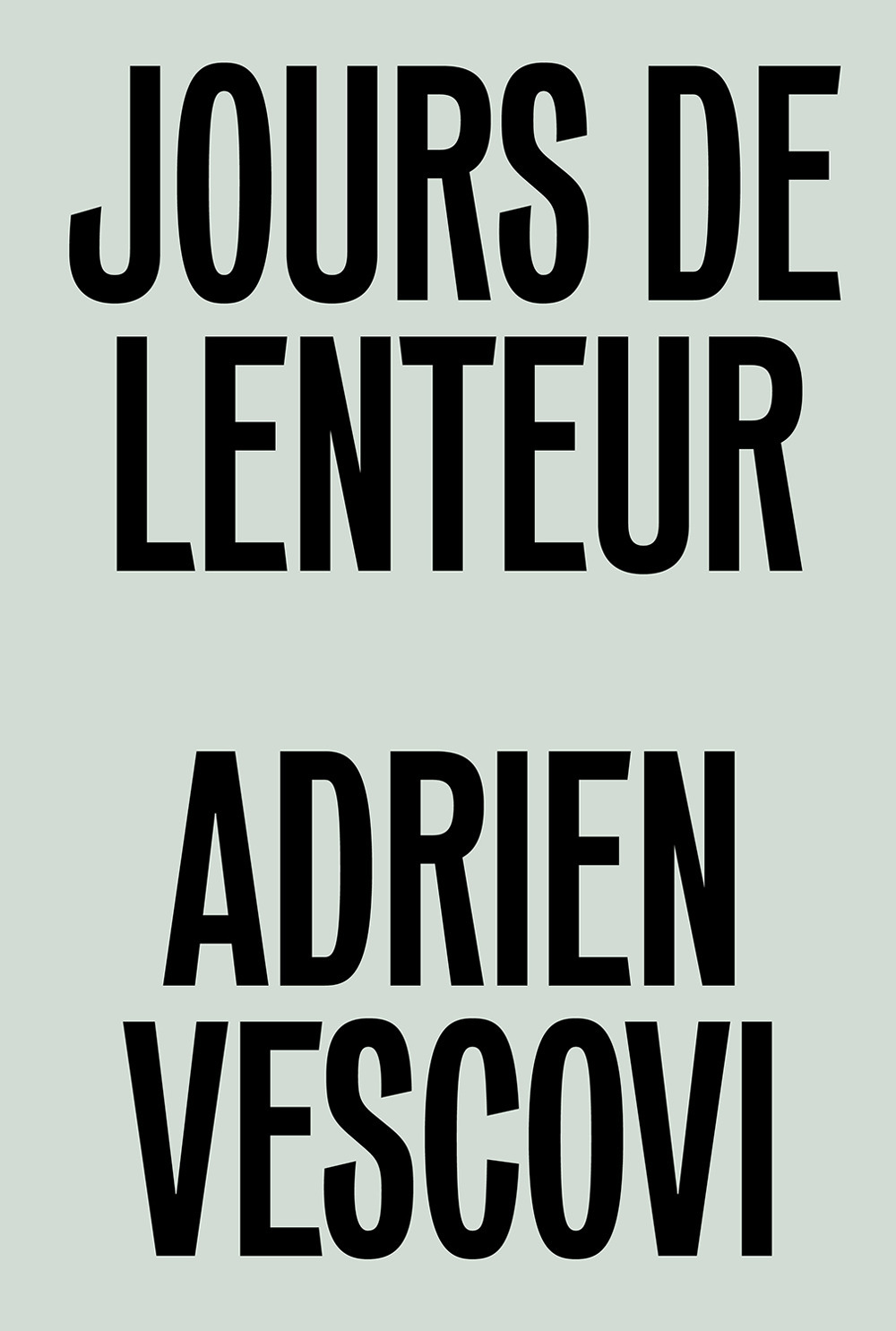 Libri Adrien Vescovi. Jours De Lenteur. Ediz. Inglese E Francese NUOVO SIGILLATO, EDIZIONE DEL 24/10/2023 SUBITO DISPONIBILE