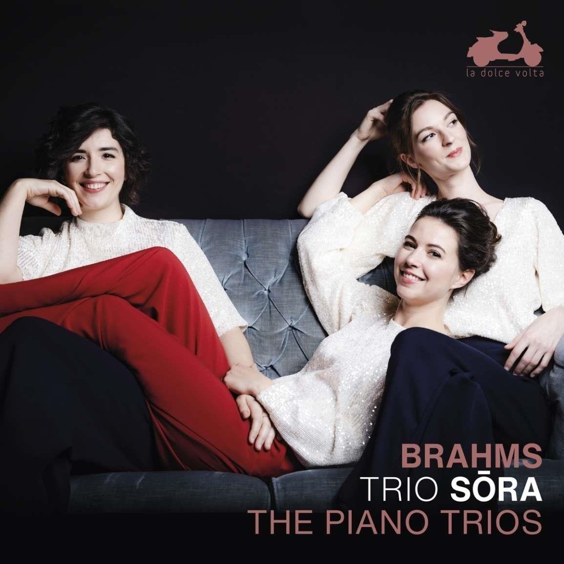 Audio Cd Trio Sora - Brahms: The Piano Trios NUOVO SIGILLATO, EDIZIONE DEL 13/03/2024 SUBITO DISPONIBILE