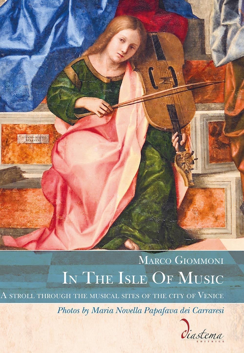 Libri Marco Giommoni - In The Isle Of Music. A Stroll Through The Musical Sites Of The City Of Venice. Ediz. Multilingue NUOVO SIGILLATO, EDIZIONE DEL 20/12/2023 SUBITO DISPONIBILE