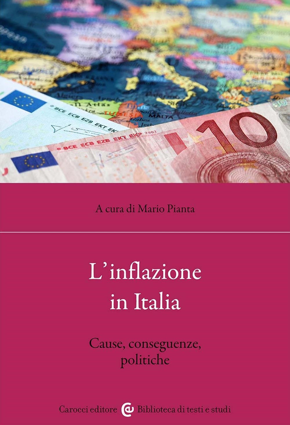 Libri Inflazione In Italia. Cause, Conseguenze, Politiche (L') NUOVO SIGILLATO, EDIZIONE DEL 13/10/2023 SUBITO DISPONIBILE