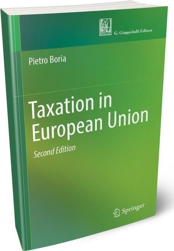 Libri Boria Pietro - Taxation In European Union NUOVO SIGILLATO, EDIZIONE DEL 15/03/2024 SUBITO DISPONIBILE