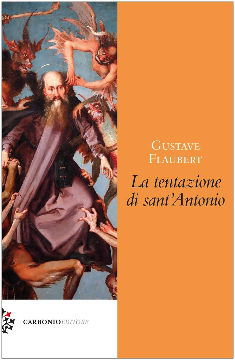 Libri Gustave Flaubert - La Tentazione Di Sant'antonio NUOVO SIGILLATO, EDIZIONE DEL 29/09/2023 SUBITO DISPONIBILE