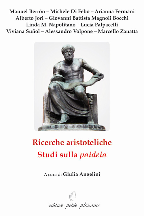 Libri Ricerche Aristoteliche. Studi Sulla Paideia NUOVO SIGILLATO, EDIZIONE DEL 17/02/2024 SUBITO DISPONIBILE