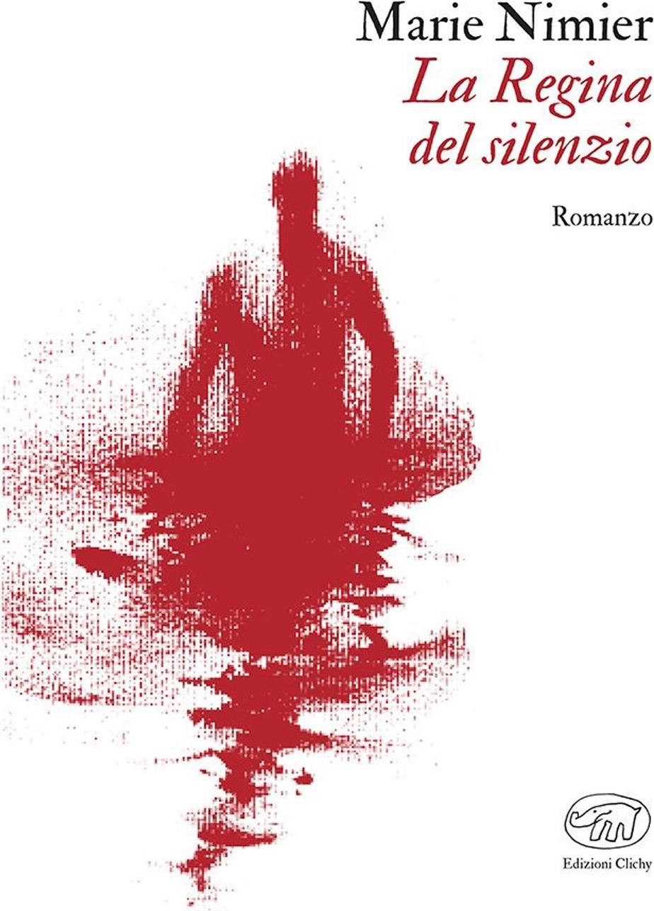 Libri Marie Nimier - La Regina Del Silenzio NUOVO SIGILLATO, EDIZIONE DEL 31/01/2024 SUBITO DISPONIBILE