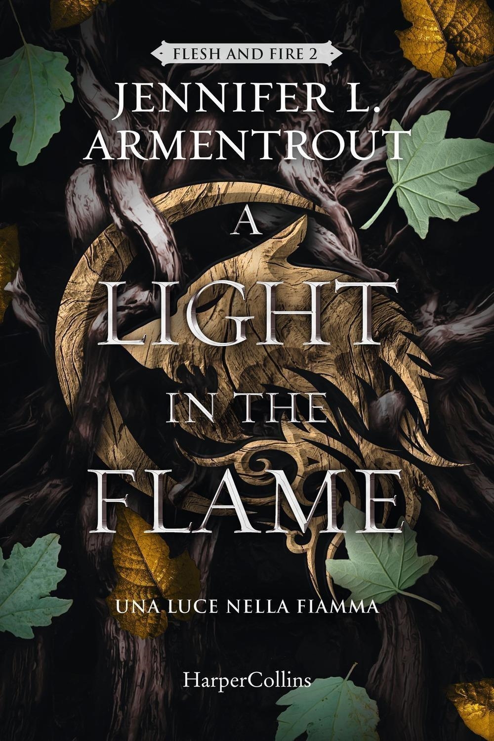 Libri Jennifer L. Armentrout - A Light In The Flame. Una Luce Nella Fiamma. Flesh And Fire Vol 02 NUOVO SIGILLATO, EDIZIONE DEL 26/03/2024 SUBITO DISPONIBILE