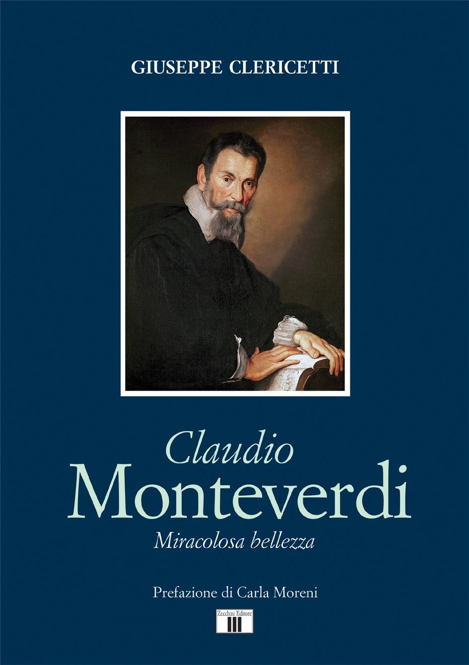 Merchandising Clericetti Giuseppe - Claudio Monteverdi. Miracolosa Bellezza NUOVO SIGILLATO, EDIZIONE DEL 31/10/2023 SUBITO DISPONIBILE