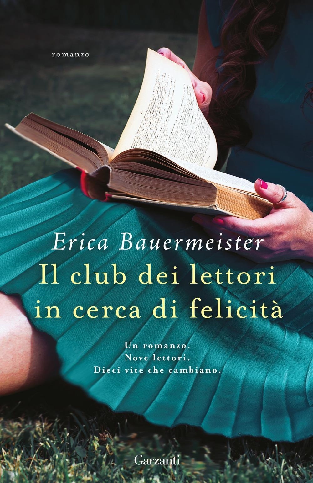 Libri Erica Bauermeister - Il Club Dei Lettori In Cerca Di Felicita NUOVO SIGILLATO, EDIZIONE DEL 23/01/2024 SUBITO DISPONIBILE