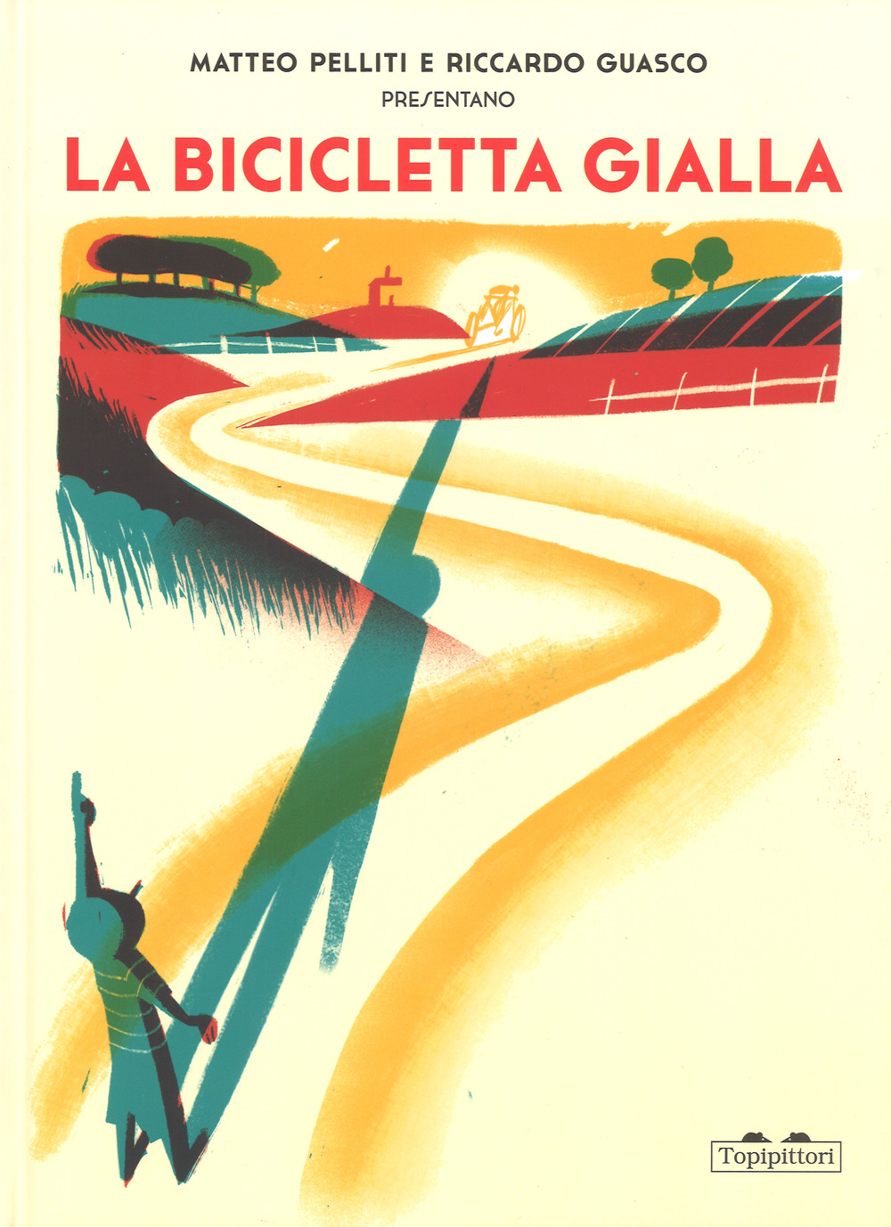 Libri Matteo Pelliti / Riccardo Guasco - La Bicicletta Gialla. Ediz. A Colori NUOVO SIGILLATO, EDIZIONE DEL 05/09/2018 SUBITO DISPONIBILE