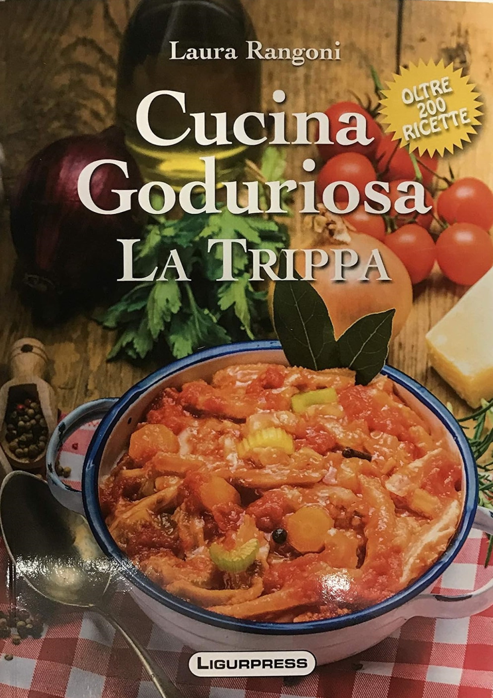 Libri Laura Rangoni - Cucina Goduriosa. La Trippa NUOVO SIGILLATO, EDIZIONE DEL 23/02/2023 SUBITO DISPONIBILE