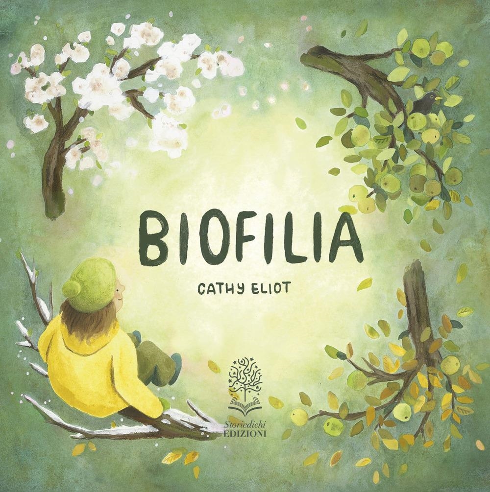Libri Eliot Cathy - Biofilia NUOVO SIGILLATO, EDIZIONE DEL 05/04/2024 SUBITO DISPONIBILE