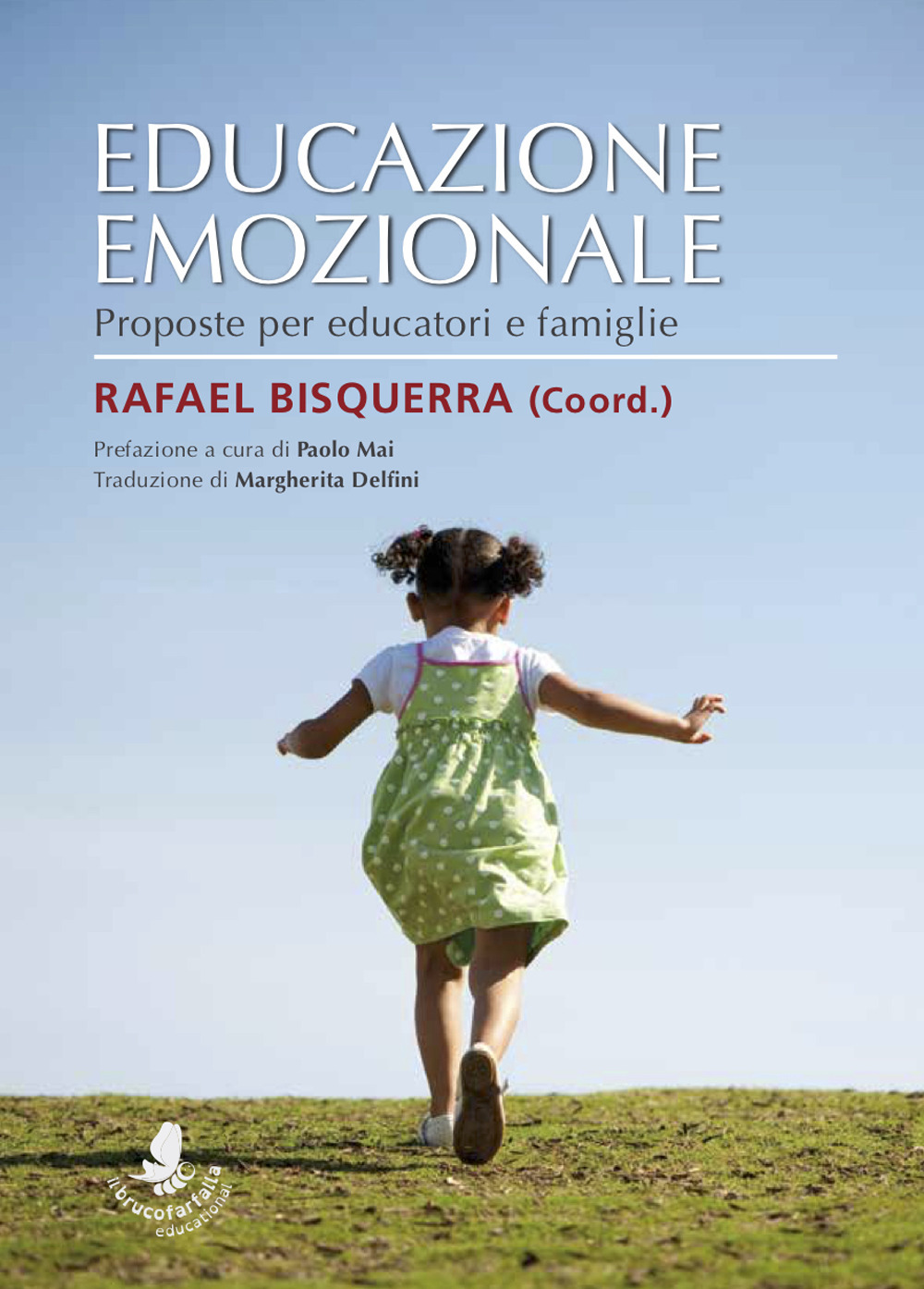 Libri Rafael Bisquerra - Educazione Emozionale. Proposte Per Educatori E Famiglie NUOVO SIGILLATO, EDIZIONE DEL 02/11/2020 SUBITO DISPONIBILE