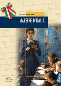 Libri Bruna Bertolo - Maestre D'italia NUOVO SIGILLATO, EDIZIONE DEL 15/05/2017 SUBITO DISPONIBILE