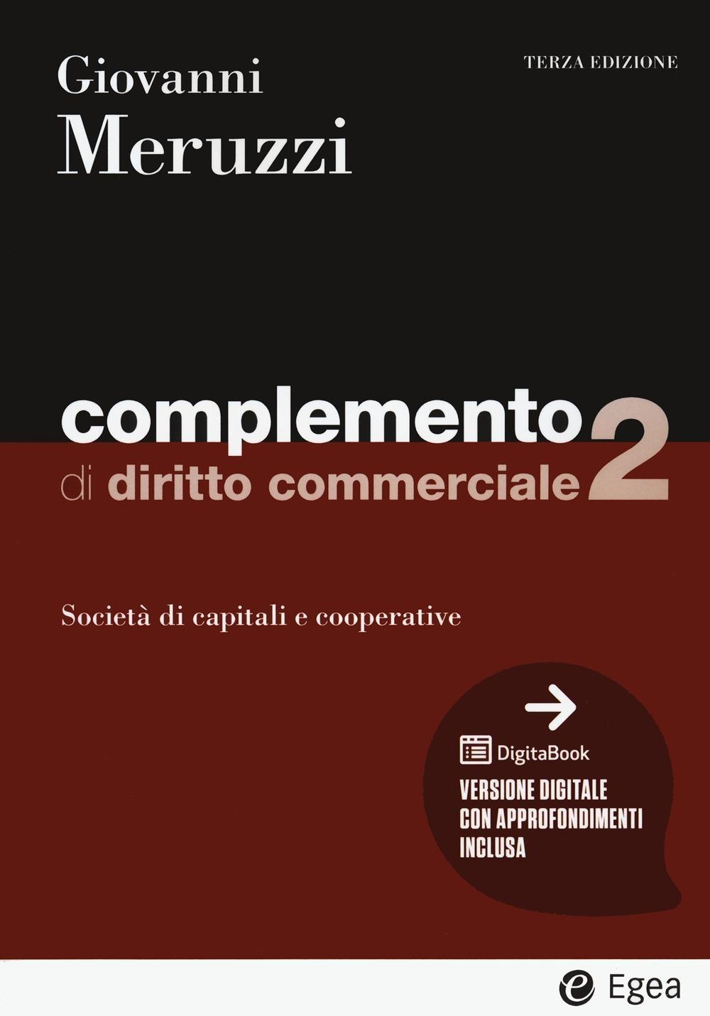 Libri Giovanni Meruzzi - Complemento Di Diritto Commerciale. Con Digitabook Vol 02 NUOVO SIGILLATO, EDIZIONE DEL 08/02/2024 SUBITO DISPONIBILE