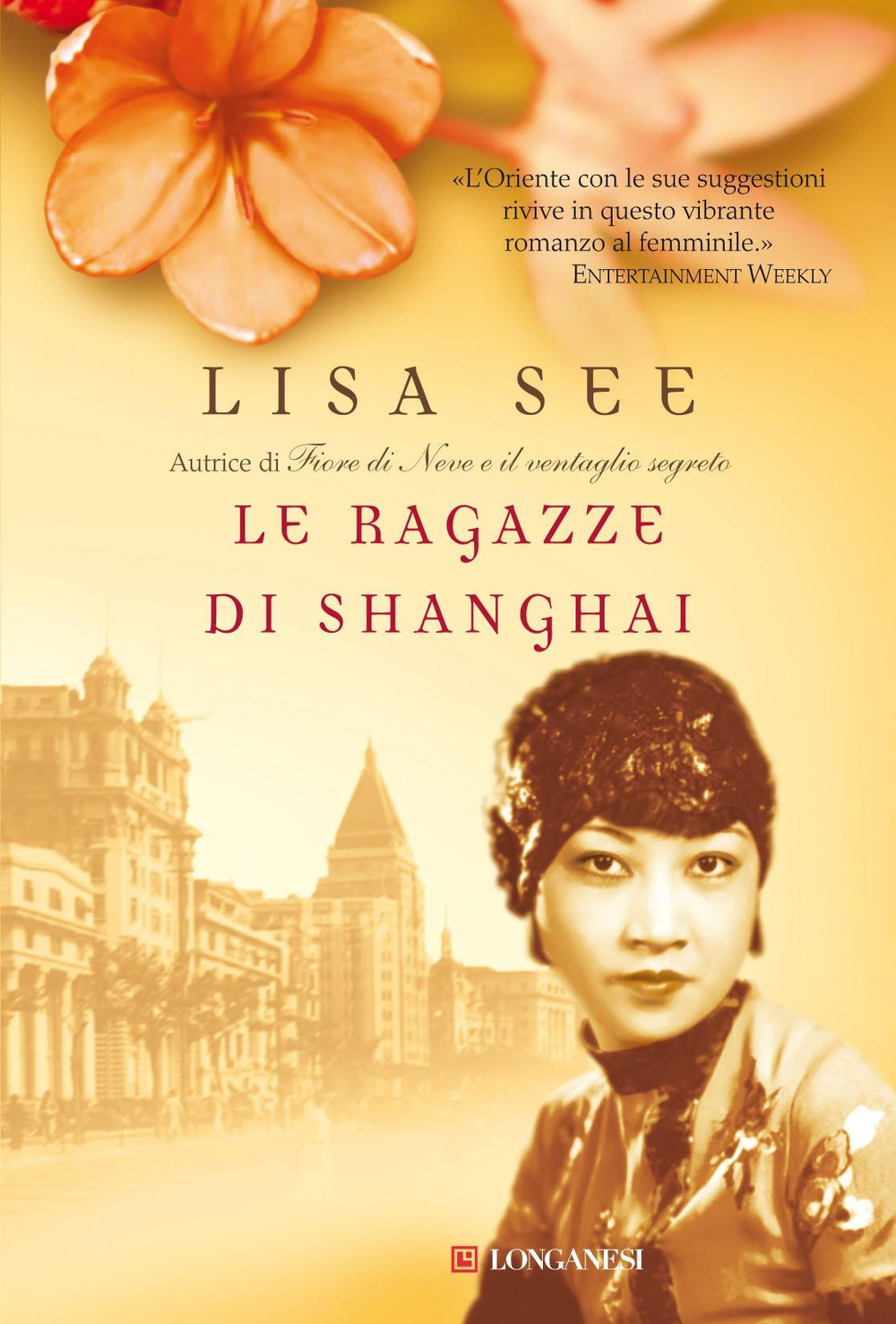 Libri Lisa See - Le Ragazze Di Shanghai NUOVO SIGILLATO, EDIZIONE DEL 01/10/2009 SUBITO DISPONIBILE