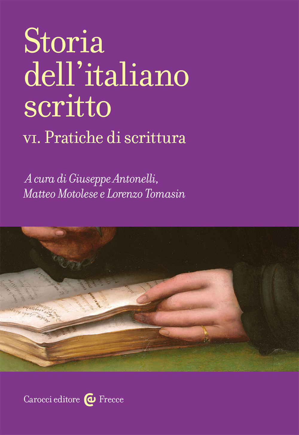 Libri Storia Dell'italiano Scritto Vol 06 NUOVO SIGILLATO, EDIZIONE DEL 25/03/2021 SUBITO DISPONIBILE