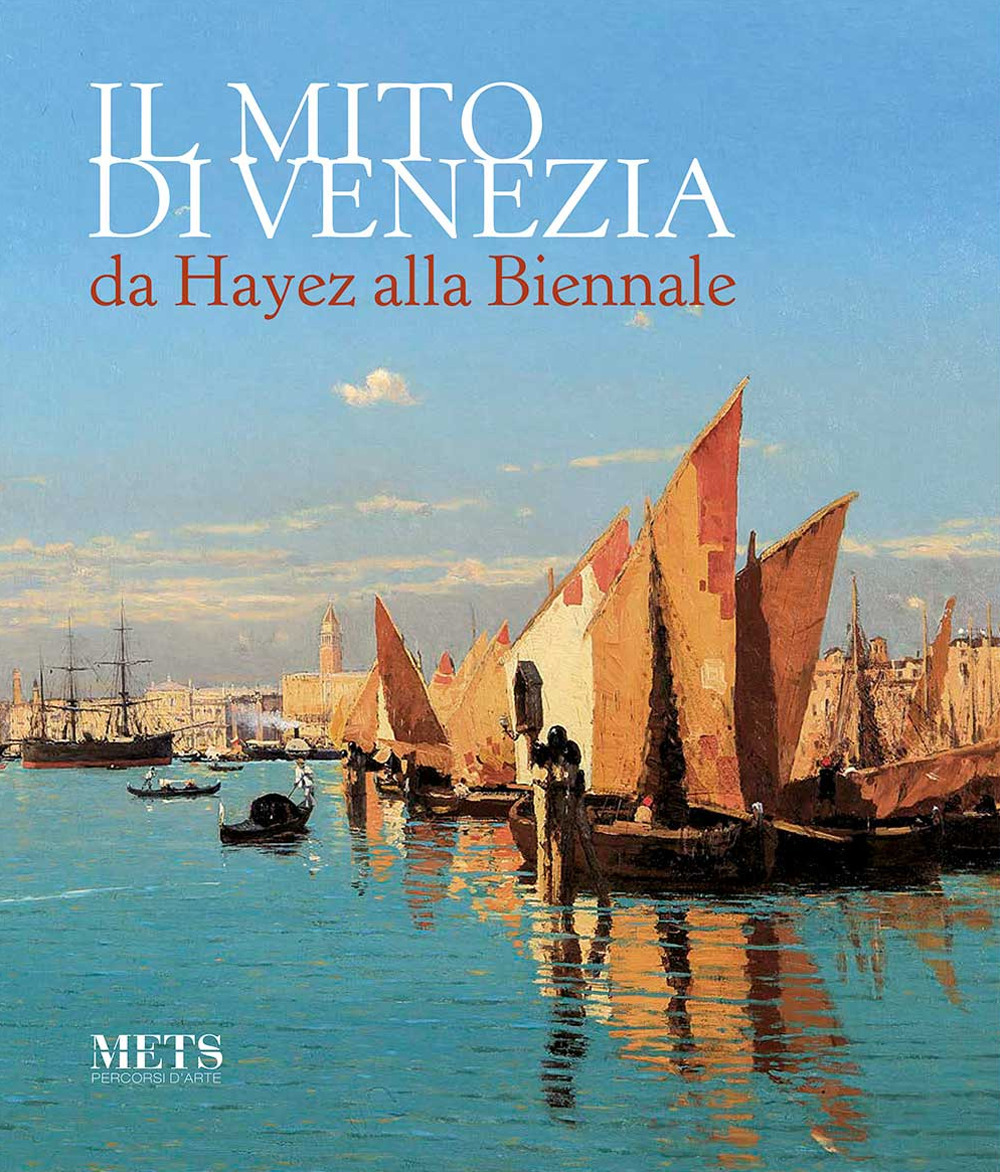 Libri Mito Di Venezia, Da Hayez Alla Biennale (Il) NUOVO SIGILLATO, EDIZIONE DEL 01/01/2021 SUBITO DISPONIBILE