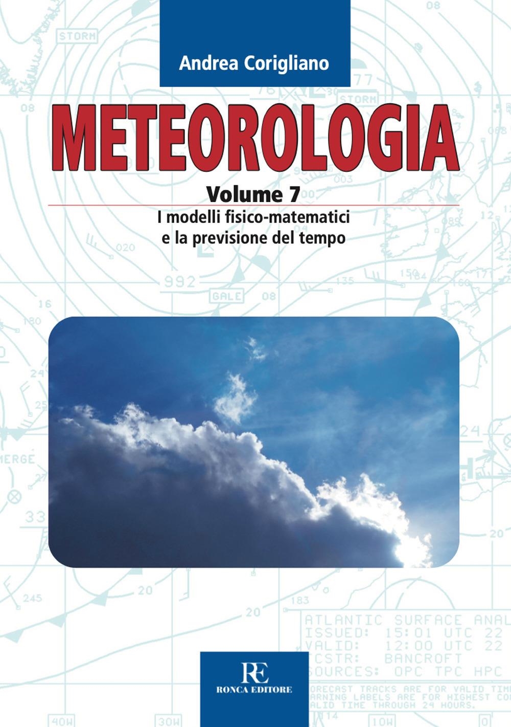 Libri Andrea Corigliano - Meteorologia. Ediz. Illustrata Vol 07 NUOVO SIGILLATO, EDIZIONE DEL 07/09/2020 SUBITO DISPONIBILE