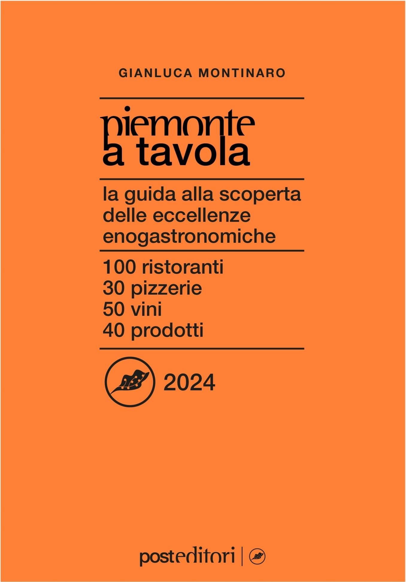 Libri Gianluca Montinaro - Piemonte A Tavola 2024 NUOVO SIGILLATO, EDIZIONE DEL 22/11/2023 SUBITO DISPONIBILE