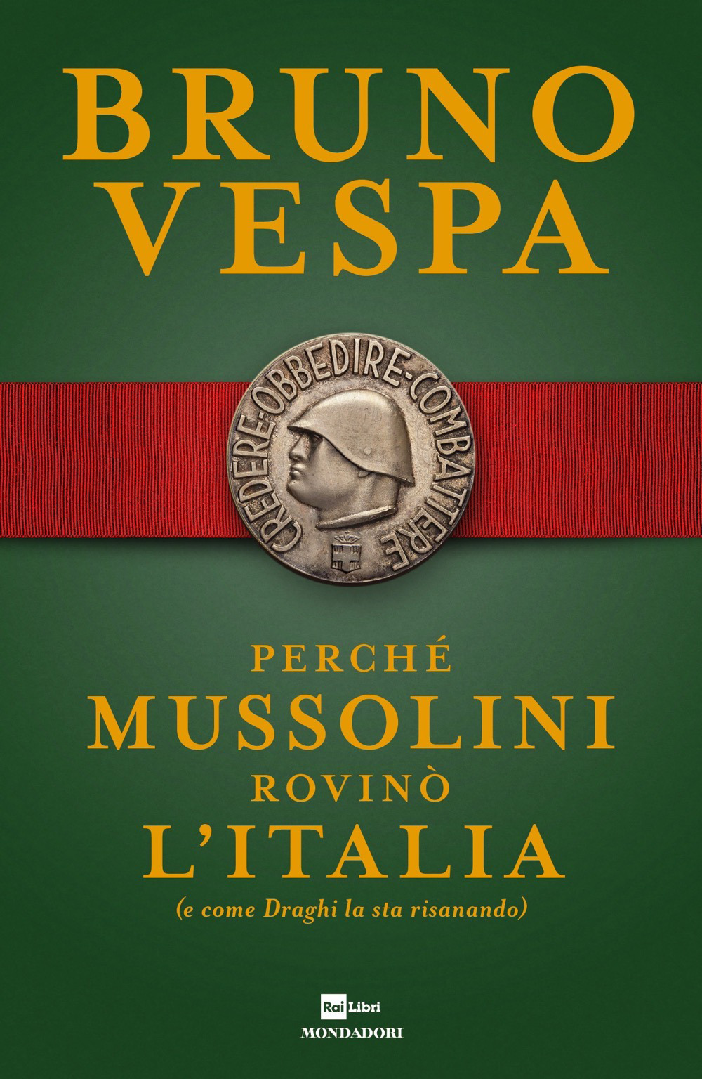 Libri Bruno Vespa - Perche Mussolini Rovino L'italia (E Come Draghi La Sta Risanando) NUOVO SIGILLATO, EDIZIONE DEL 03/11/2021 SUBITO DISPONIBILE