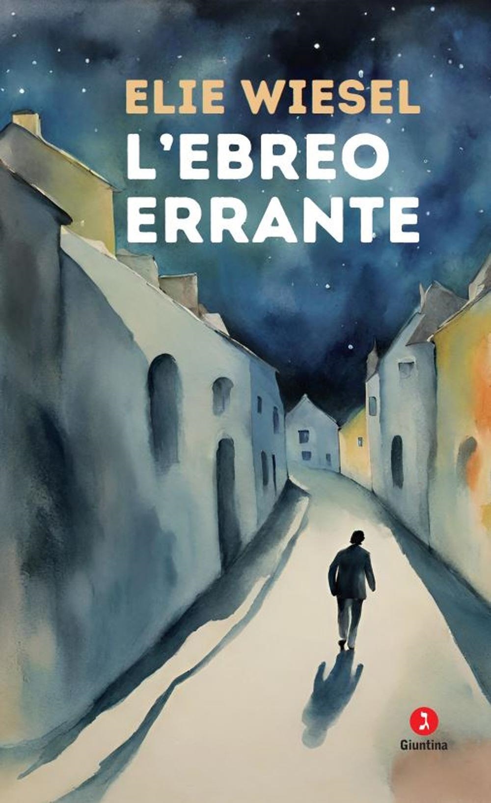 Libri Elie Wiesel - L' Ebreo Errante NUOVO SIGILLATO, EDIZIONE DEL 16/02/2024 SUBITO DISPONIBILE
