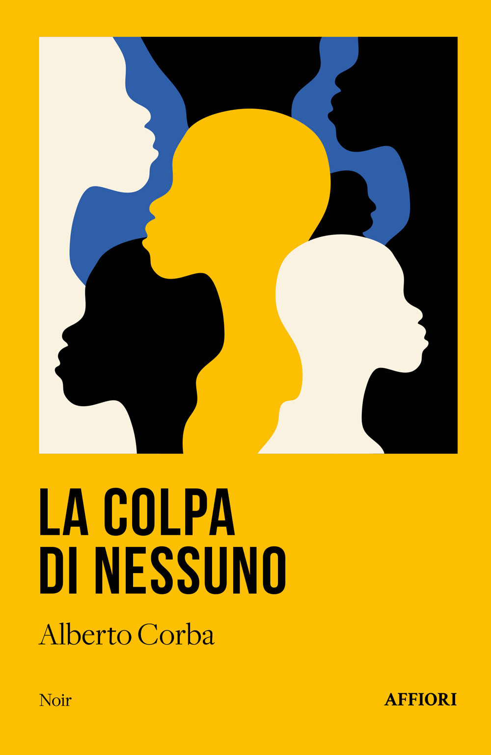 Libri Alberto Corba - La Colpa Di Nessuno NUOVO SIGILLATO, EDIZIONE DEL 09/04/2024 SUBITO DISPONIBILE