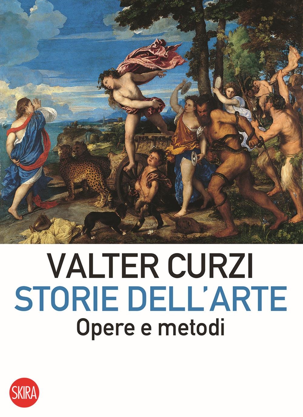 Libri Valter Curzi - Storie Dell'arte. Opere E Metodi NUOVO SIGILLATO, EDIZIONE DEL 05/01/2024 SUBITO DISPONIBILE