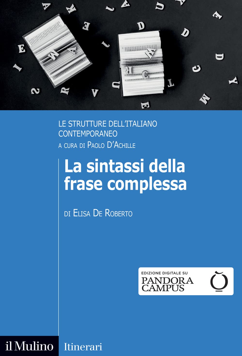 Libri De Roberto Elisa - La Sintassi Della Frase Complessa NUOVO SIGILLATO, EDIZIONE DEL 17/03/2023 SUBITO DISPONIBILE