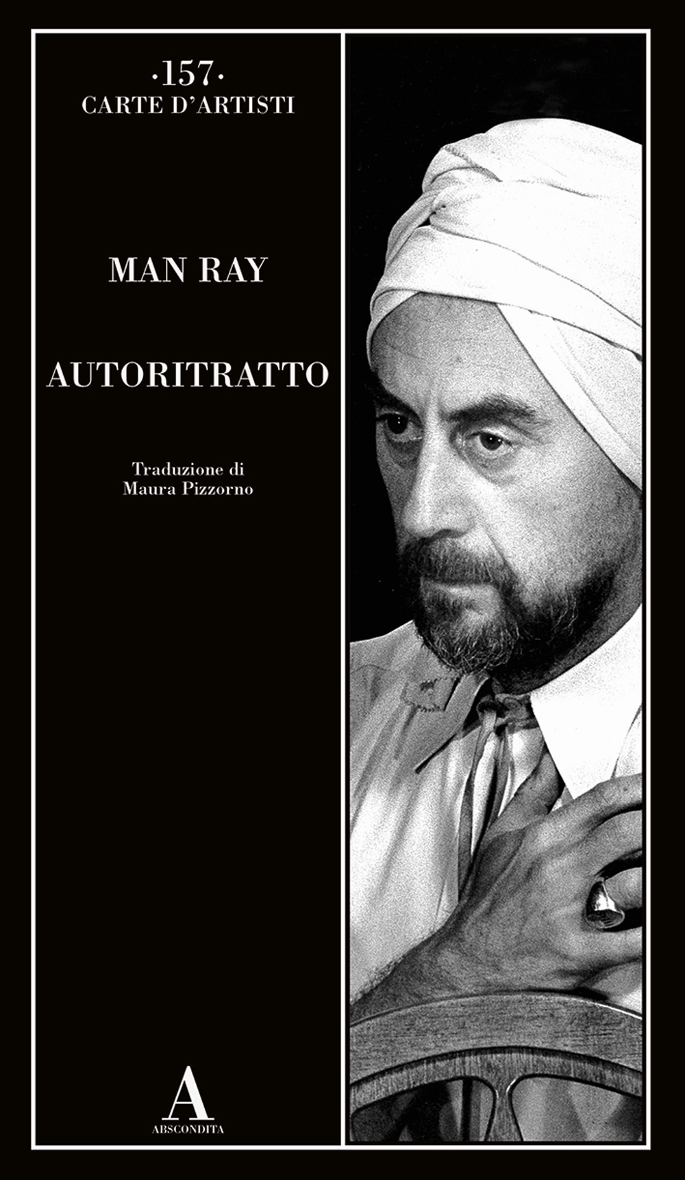 Libri Man Ray - Autoritratto NUOVO SIGILLATO, EDIZIONE DEL 26/04/2022 PROSSIMA USCITA DISPO ALLA DATA DI USCITA, SU PRENOTAZIONE