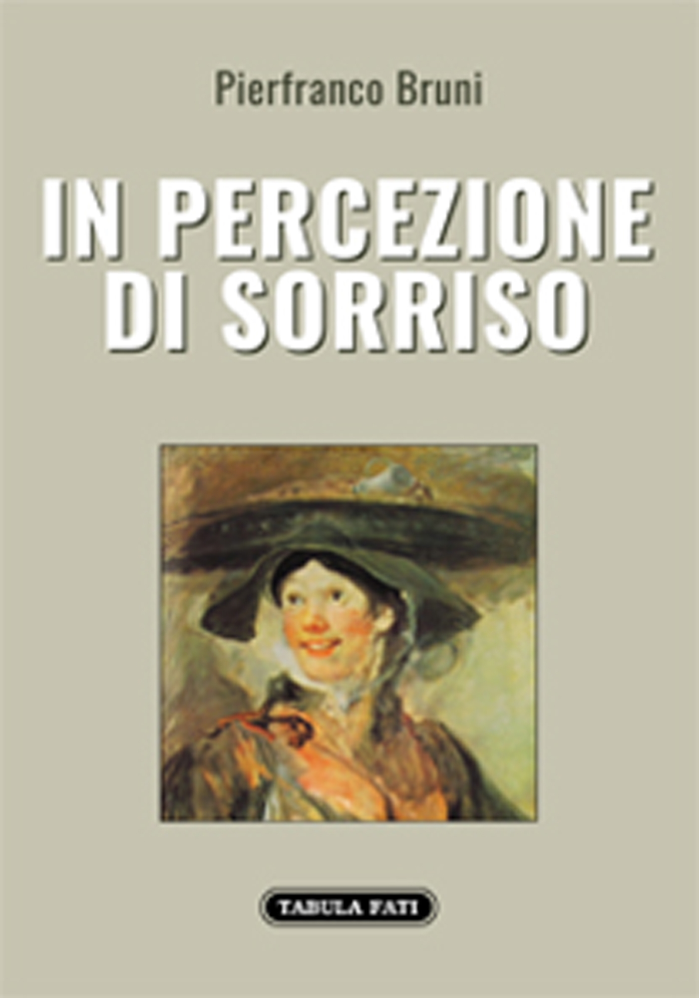 Libri Pierfranco Bruni - In Percezione Di Sorriso NUOVO SIGILLATO, EDIZIONE DEL 04/01/2024 SUBITO DISPONIBILE