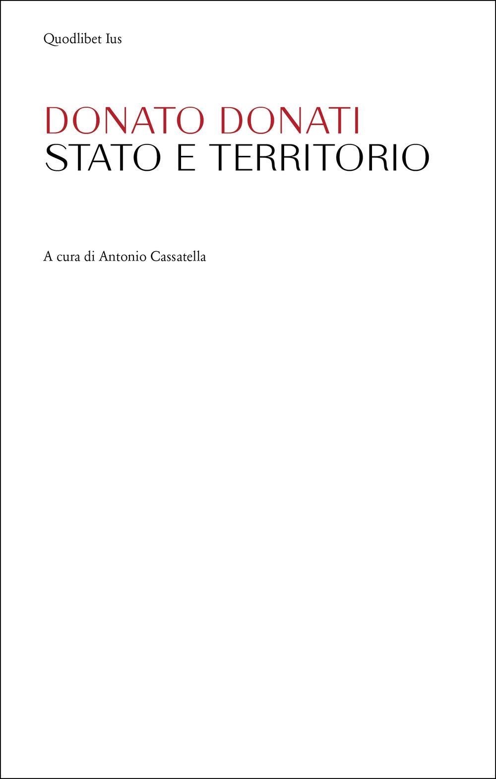 Libri Donati Donato - Stato E Territorio NUOVO SIGILLATO, EDIZIONE DEL 15/11/2023 SUBITO DISPONIBILE