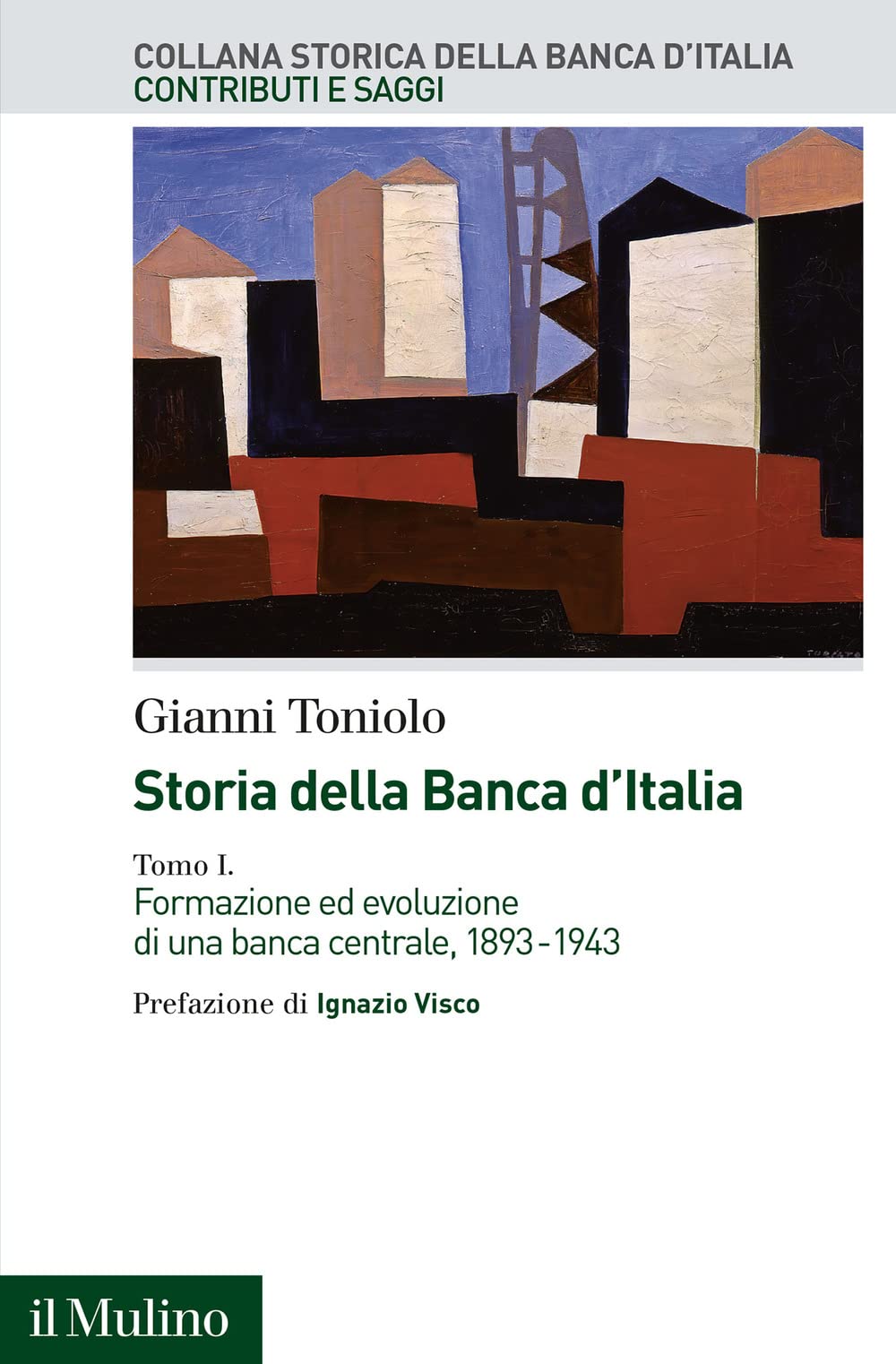 Libri Gianni Toniolo - Storia Della Banca D'italia Vol 01 NUOVO SIGILLATO, EDIZIONE DEL 28/10/2022 SUBITO DISPONIBILE