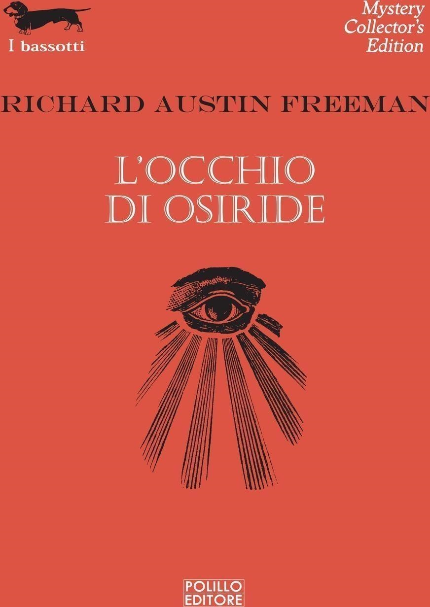 Libri Freeman Richard Austin - L' Occhio Di Osiride NUOVO SIGILLATO, EDIZIONE DEL 02/02/2024 SUBITO DISPONIBILE