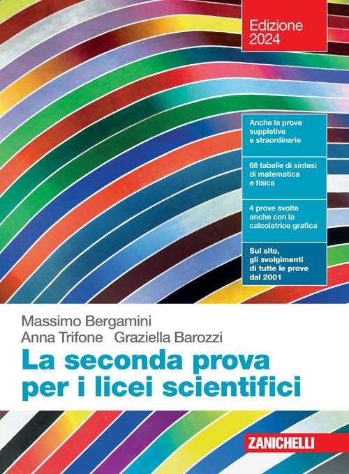 Libri Massimo Bergamini / Anna Trifone / Graziella Barozzi - La Seconda Prova Per I Licei Scientifici. Per Le Scuole Superiori NUOVO SIGILLATO SUBITO DISPONIBILE